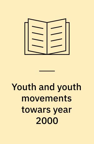 Youth and youth movements towars year 2000 : a theoretical essay