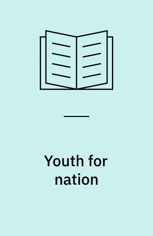 Youth for nation : culture and protest in Cold War South Korea
