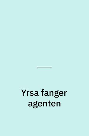 Yrsa fanger agenten
