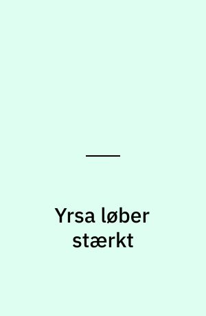 Yrsa løber stærkt