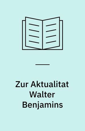 Zur Aktualitat Walter Benjamins