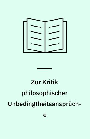 Zur Kritik philosophischer Unbedingtheitsansprüche : Jürgen Habermas' Transformation der kritischen Gesellschaftstheorie und die Herausforderung des amerikanischen Pragmatismus