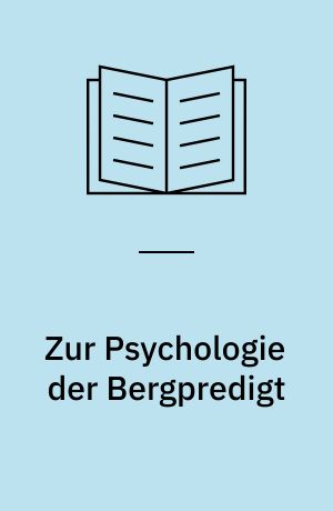 Zur Psychologie der Bergpredigt