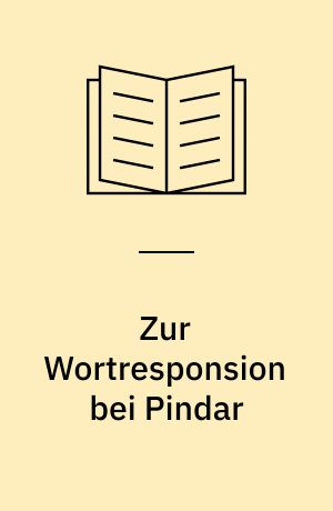 Zur Wortresponsion bei Pindar