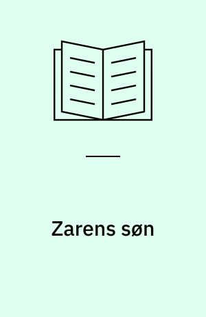 Zarens søn : romanbiografi 1917-18