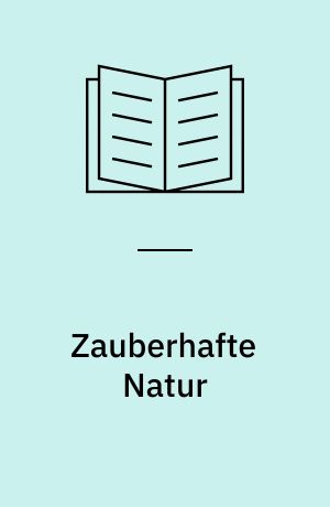 Zauberhafte Natur : 75 gestrickte und gehäkelte Vögel, Schmetterlinge und mehr