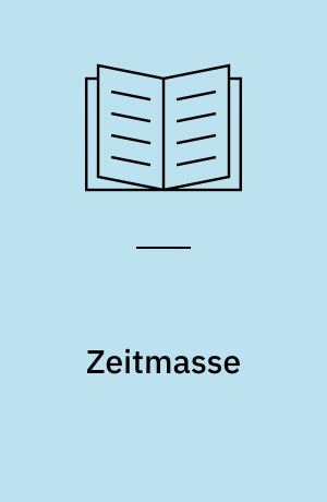 Zeitmasse : et humanvidenskabeligt eksperiment