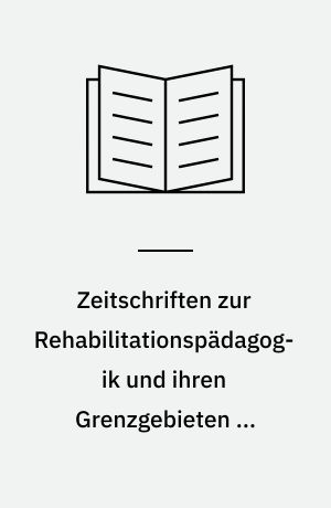 Zeitschriften zur Rehabilitationspädagogik und ihren Grenzgebieten in Bibliotheken der DDR