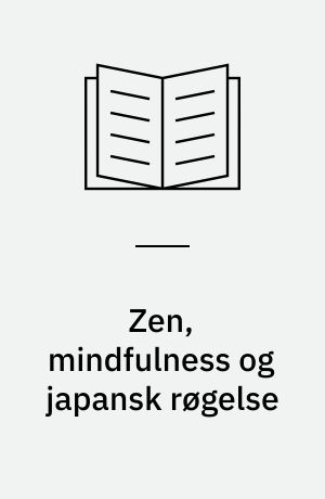 Zen, mindfulness og japansk røgelse