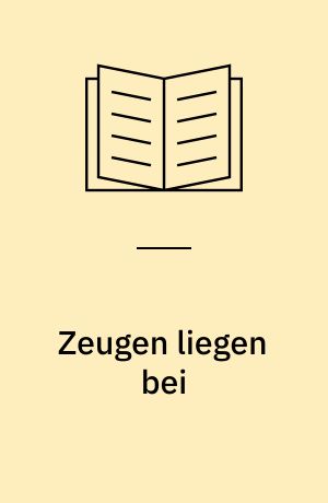 Zeugen liegen bei : Stilblüten aus Polizeiberichten und Gerichtsverhandlungen