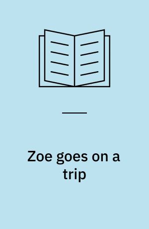 Zoe goes on a trip