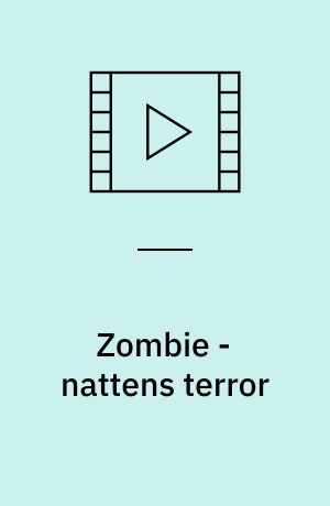 Zombie - nattens terror : The nights of terror (Stor skrift)
