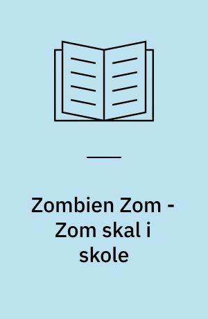 Zombien Zom - Zom skal i skole