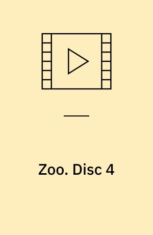 Zoo. Disc 4 (Stor skrift)