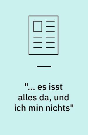 "... es isst alles da, und ich min nichts"