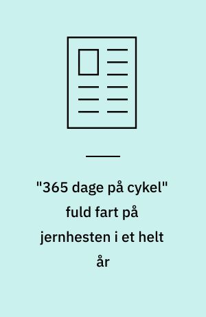 "365 dage på cykel" fuld fart på jernhesten i et helt år