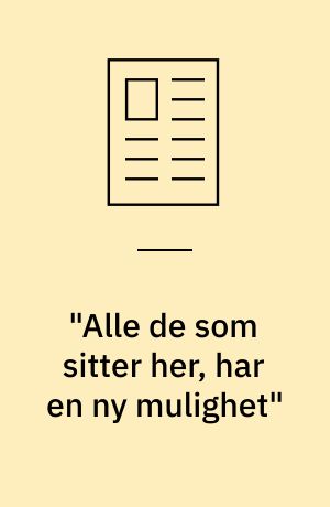 "Alle de som sitter her, har en ny mulighet" : perspektiv på påvirkning og utvikling av fengslede i norske høysikkerhetsavdelinger