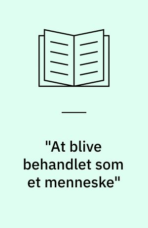 "At blive behandlet som et menneske" : et studie af brugernes erfaringer med individuelt planlagt job med støtte - IPS