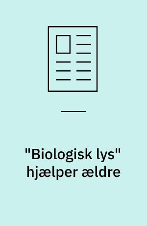 "Biologisk lys" hjælper ældre