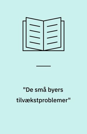 "De små byers tilvækstproblemer"