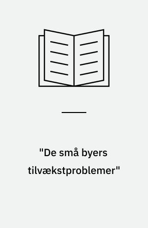 "De små byers tilvækstproblemer"