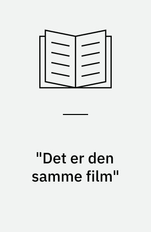 "Det er den samme film" : Edgar Reitz : Heimat, Die zweite Heimat, Heimat 3, Heimat-Fragmente og Die andere Heimat