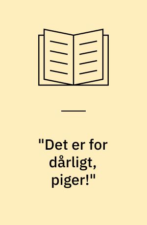 "Det er for dårligt, piger!" : HK's kvindepolitik 1958-1980