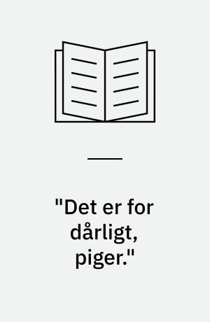 "Det er for dårligt, piger." : HK's kvindepolitik 1958-1980