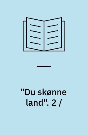 "Du skønne land". 2 /