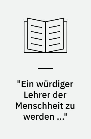 "Ein würdiger Lehrer der Menschheit zu werden ..." : über Johann Gottfried Herders schriftstellerische Anfänge