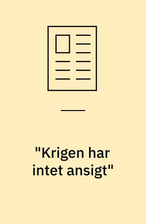"Krigen har intet ansigt"