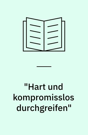 "Hart und kompromisslos durchgreifen" : die SED contra Polen 1980/81 : Geheimakten der SED-Führung über die Unterdrückung der polnischen Demokratiebewegung