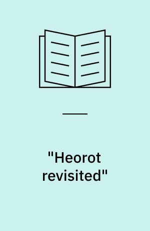 "Heorot revisited" : håbløshed og heltemod : brugen af Beowulf - som litteratur og i litteratur - i det tyvende århundrede, med hovedvægt på J.R.R. Tolkiens forfatterskab