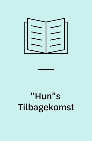 "Hun"s Tilbagekomst