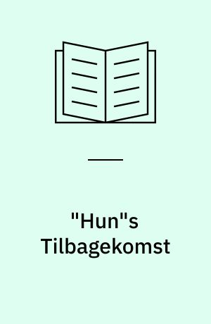 "Hun"s Tilbagekomst