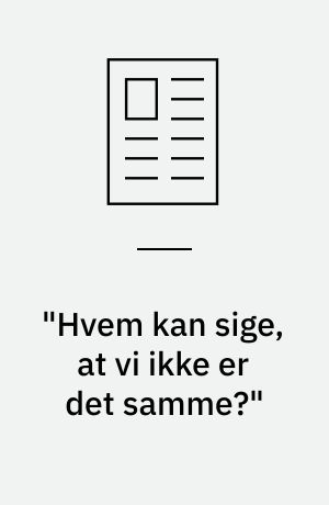 "Hvem kan sige, at vi ikke er det samme?" : beklædningens magt og afmagt i mødet med et snævert sprog