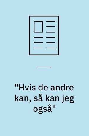 "Hvis de andre kan, så kan jeg også"
