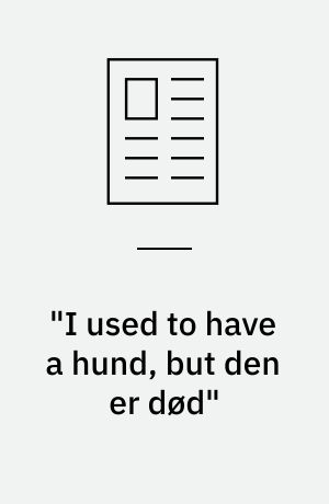"I used to have a hund, but den er død" : selvlært engelsk hos danske børn med autisme
