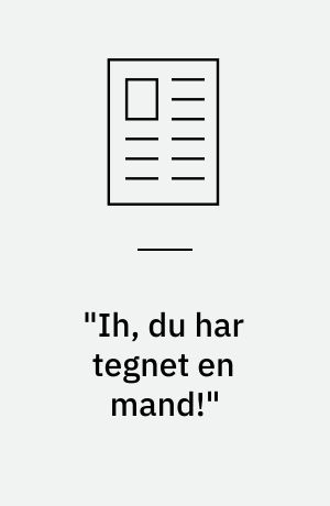 "Ih, du har tegnet en mand!" : om det polycentriske børnebillede