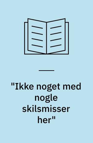 "Ikke noget med nogle skilsmisser her" : en kognitiv analyse af nygiftes kulturelle forestillinger om ægteskab