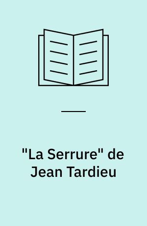 "La Serrure" de Jean Tardieu : essai d'analyse sémiotique