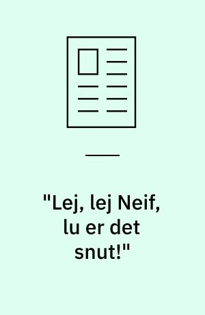 "Lej, lej Neif, lu er det snut!" : om det pædagogiske arbejde i en udtaleklasse for asiater