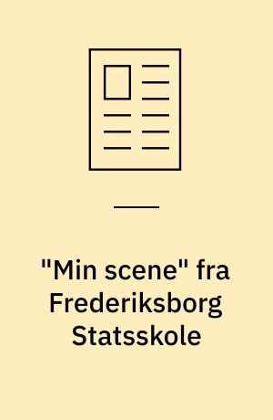 "Min scene" fra Frederiksborg Statsskole