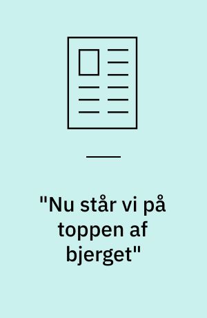 "Nu står vi på toppen af bjerget"