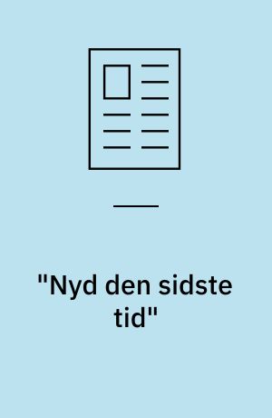 "Nyd den sidste tid"