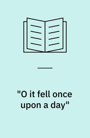 "O it fell once upon a day" : formler, formelsprog og traditionsballader