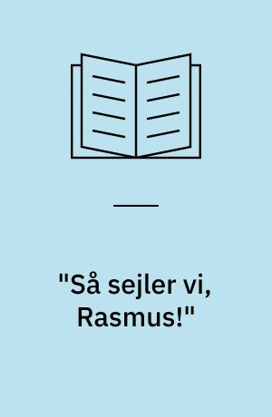 "Så sejler vi, Rasmus!"