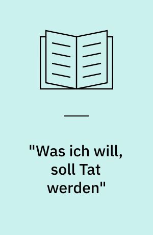 "Was ich will, soll Tat werden" : Erich Kuttner 1887-1942 : ein Leben für Freiheit und Recht