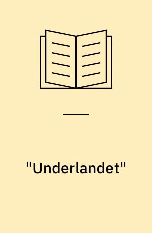 "Underlandet"