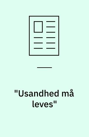 "Usandhed må leves" : genoptagelsen af Kierkegaard i eksistentialismen